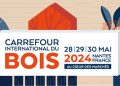 Carrefour International du BoisOuverture des préenregistrements pour les visiteurs : leur parcours optimisé grâce à la nouvelle sectorisation