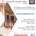 Organisation du Meeting en présentiel du Programme de travail UIA Architecture & Children à Tunis Du 23 au 26 Mai 2024