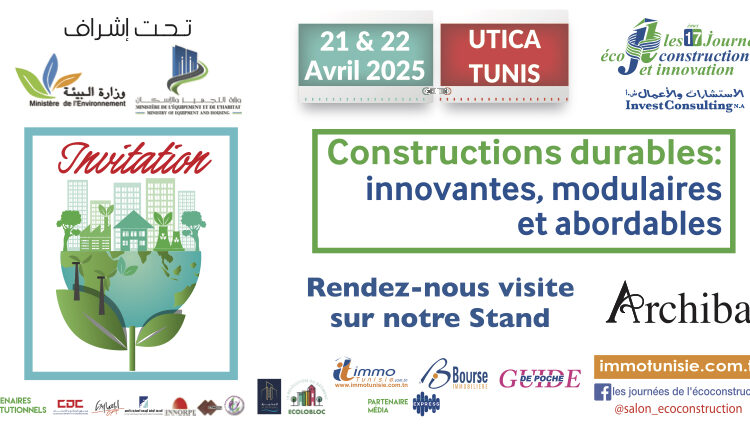 Green Building Expo-Conférences 17: Un événement unique pour façonner l’avenir de la construction écologique et durable en Tunisie