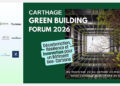 Carthage Green Building Forum 2026 : quatre jours pour accélérer la transformation bas carbone du secteur du bâtiment en Tunisie