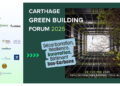 Carthage Green Building Forum 2026 : quatre jours pour accélérer la transformation bas carbone du secteur du bâtiment en Tunisie