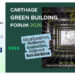 Carthage Green Building Forum 2026 : quatre jours pour accélérer la transformation bas carbone du secteur du bâtiment en Tunisie