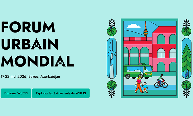 World Urban Forum 2026 : le logement au cœur de l’avenir des villes